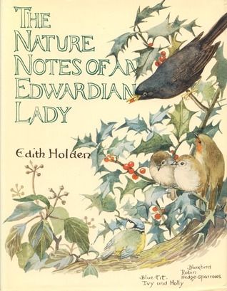 Nature Notes of an Edwardian Lady (Country diary) by Edith Holden; 1905/1989. First Edition. Hardcover. (Special Edition)