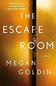 Escape Room, The by Megan Goldin; 2019. Hardcover.