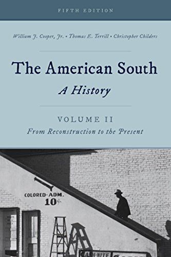 American South, The: A History (Volume 2) by William J. Cooper, Jr. and Thomas E. Terrill. 2016. Softcover.