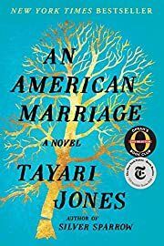 American Marriage, An: A Novel by Tayari Jones; 2018. Hardcover. (Signed by Author)