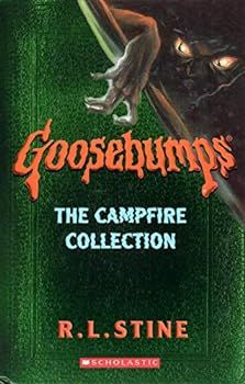 Goosebumps: The Campfire Collection by R.L. Stine; 2003. Hardcover. (Ch-FIC)