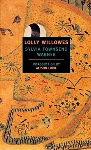 Lolly Willowes : Or the Loving Huntsman by Sylvia Townsend Warner, Alison Lurie (Introduction); 1926/1999. Softcover. (New York Review Books)