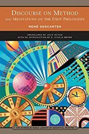 Discourse on Method and Meditations on the First Philosophy by Rene Descartes, John Veitch (Translator), E. Nicole Meyer (Introduction); 1637/2004. Softcover.