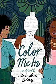 Color Me in by Natasha DÃ­az; 2020. Hardcover (YA)