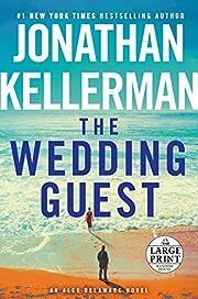 Wedding Guest, The (Alex Delaware #34) by Jonathan Kellerman; 2019. Softcover. (Large Print)