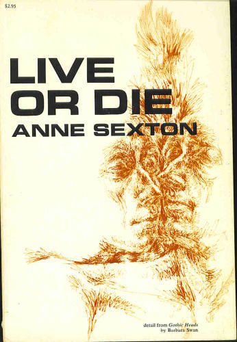 Live or Die by Anne Sexton. 1966. Hardcover. (Fair Condition)