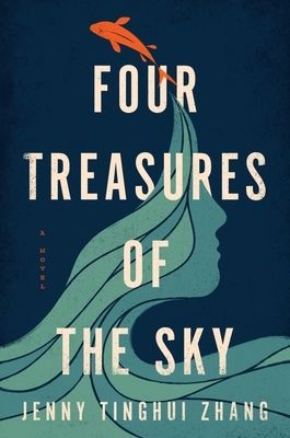 Four Treasures of the Sky by Jenny Tinghui Zhang; 2022. Hardcover.