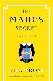 Maid's Secret (Molly the Maid #3) by Nita Prose; 2025. Hardcover. (Library Discard)