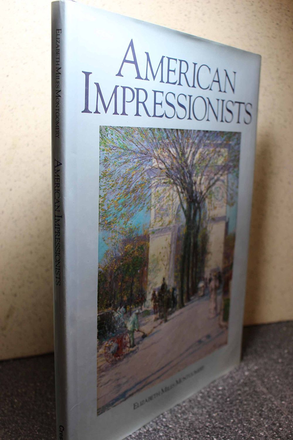 American Impressionists by Elizabeth Montgomery; 1991. Hardcover.