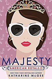 Majesty: American Royals II  by Katharine McGee; 2020. Hardcover (YA)