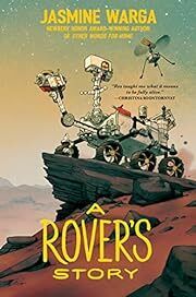 Rover's Story, A by Jasmine Warga; 2022. Hardcover (Ch-FIC)