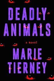 Deadly Animals by Marie Tierney; 2024. Hardcover.
