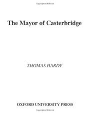 Mayor of Casterbridge, The by Thomas Hardy, Rick Moody (Introduction); 1886/2001. Hardcover. (Oxford World's Classics)