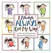 I Always, ALWAYS Get My Way by Thad Krasnesky; 2009. Hardcover (Ch-PIC)