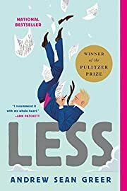 Less: A Novel by Andrew Sean Greer; 2018. Softcover.