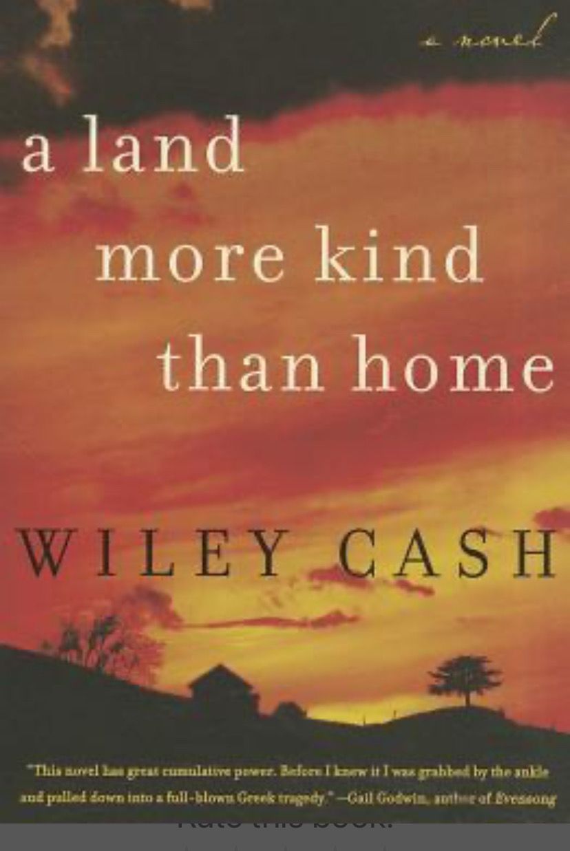 Land More Kind Than Home, A by Wiley Cash; 2012. Hardcover.
