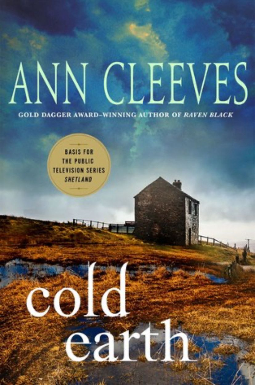 Cold Earth (Shetland Island #7) by Ann Cleeves; 2017. Hardcover.