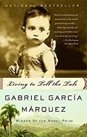 Living to Tell the Tale by Gabriel GarcÃ­a MÃ¡rquez; 2004. Softcover.