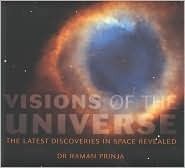 Visions of the Universe by Raman Prinja; 2006. Hardcover.