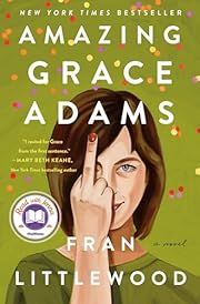 Amazing Grace Adams by Fran Littlewood; 2023. Hardcover.