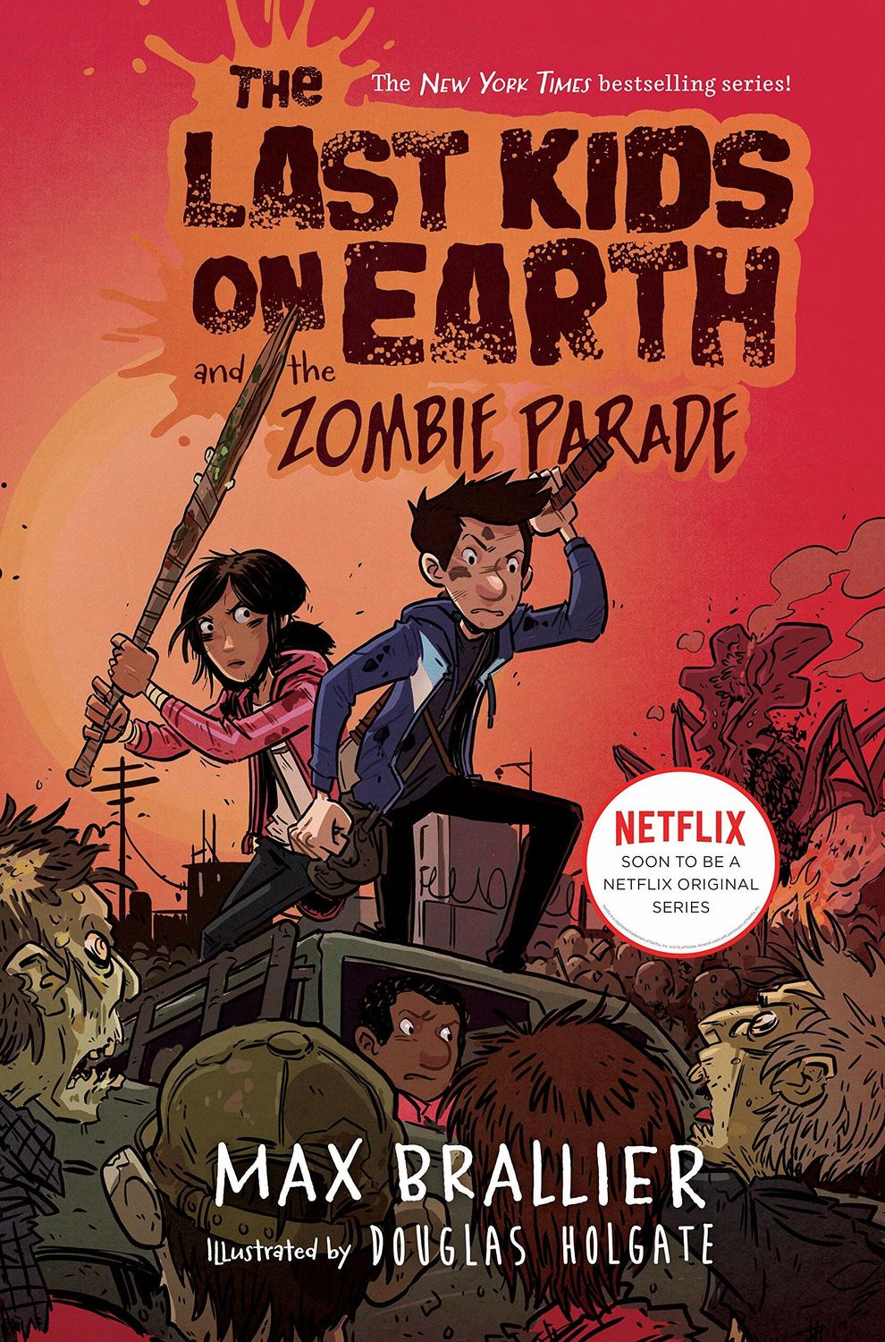 Last Kids on Earth and the Zombie Parade,The #2; by Max Brallier. 2016. Hardcover (Ch-FIC)