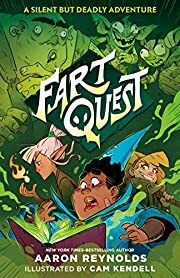 Fart Quest by Aaron Reynolds, Cam Kendell (Illustrator); 2020. Hardcover (Ch-FIC)