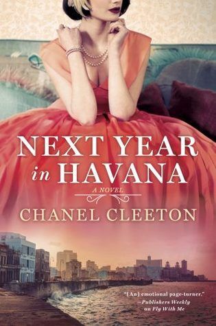 Next Year in Havana by Chanel Cleeton; 2018. Softcover