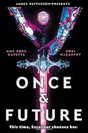 Once and Future by Cori McCarthy, Amy Rose Capetta; 2019. Hardcover. (YA)
