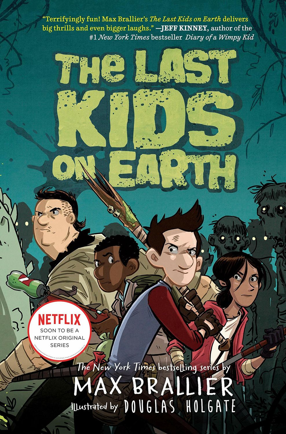 Last Kids on Earth,The #1; by Max Brallier. 2015. Hardcover (Ch-FIC)