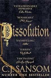 Dissolution (Matthew Shardlake #1) by C. J. Sansom; 2003/2015. Softcover.