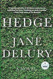 Hedge by Jane Delury; 2023. Softcover.