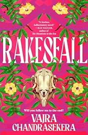 Rakesfall by Vajra Chandrasekera; 2024. Hardcover.