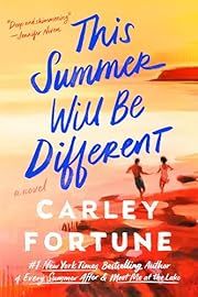 This Summer Will Be Different by Carley Fortune; 2024. Softcover.