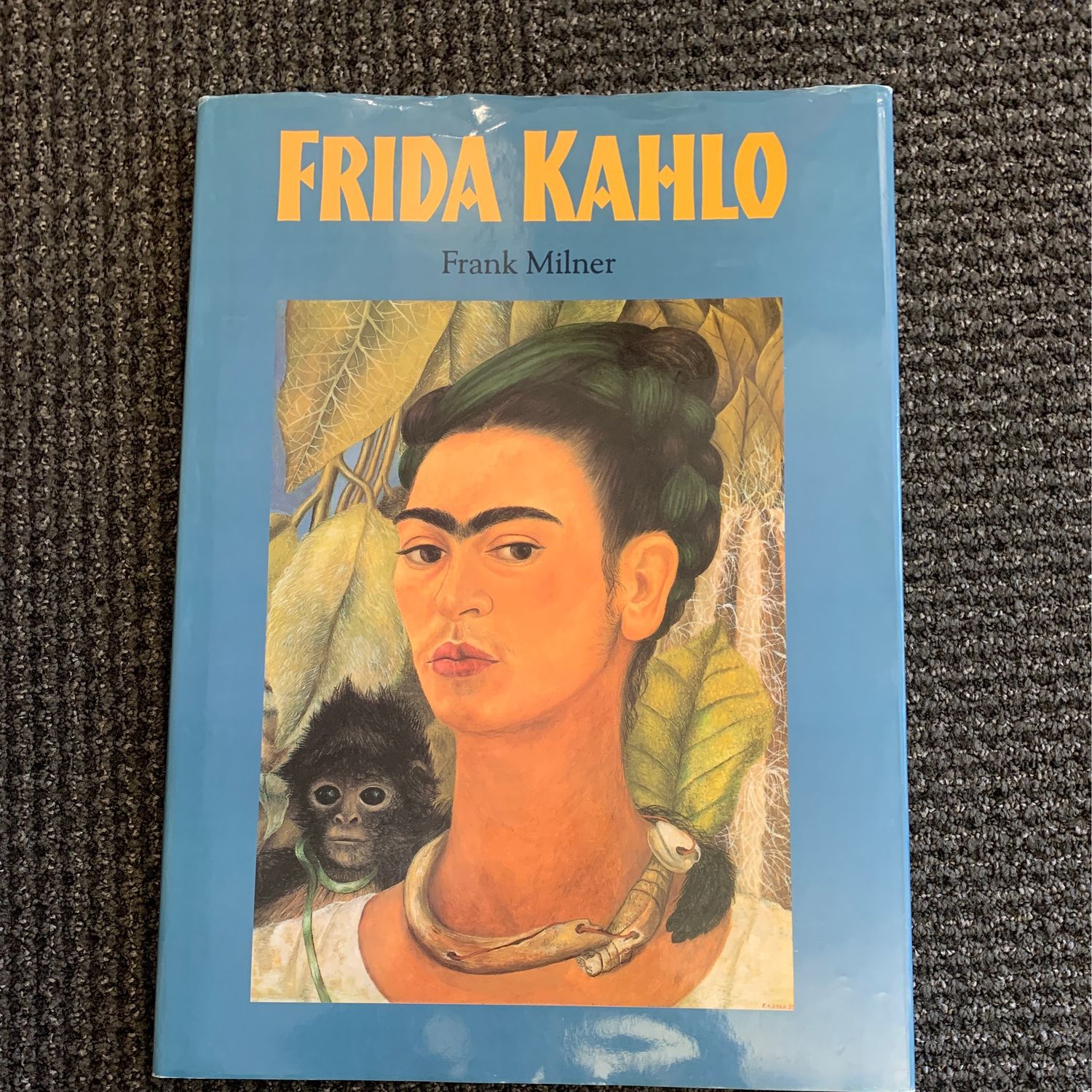 Frida Kahlo by Frank Milner. 2003. Hardcover. .
