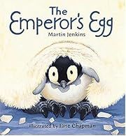 Emperor's Egg, The by Martin Jenkins; 1999. Hardcover. (Ch-PIC)
