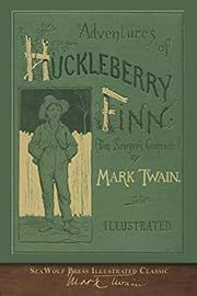 Adventures of Huckleberry Finn (SeaWolf Press Illustrated Classic) by Mark Twain; 1885/2021. Softcover.
