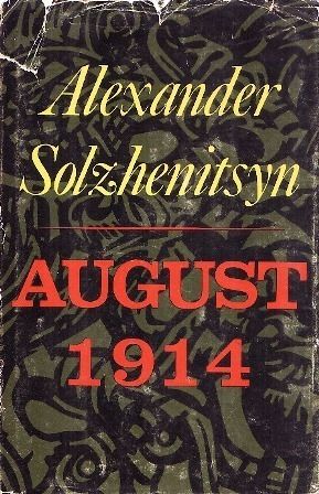 August 1914 by Alexander Solzhenitsyn; 1972. Hardcover. (First American Printing)