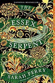 Essex Serpent: A Novel, The by Sarah Perry; 2016. Softcover.