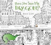 Have You Seen My Dragon? by Steve Light; 2014. Hardcover. (Ch-PIC)