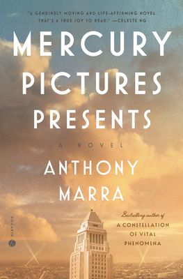 Mercury Pictures Presents by Anthony Marra. 2022. Hardcover. (Signed by Author)
