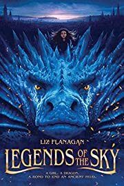 Legends of the Sky by Liz Flanagan; 2019. Hardcover (Ch-FIC)