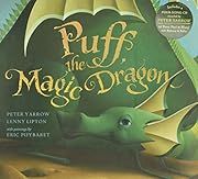 Puff, the Magic Dragon by Peter Yarrow, Lenny Lipton; 2007. Hardcover. (Ch-PIC)