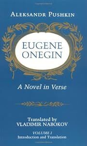 Eugene Onegin: A Novel in Verse, Vol. 1 by Aleksandr Sergeevich Pushkin; translated and with an introduction by Vladimir Nabokov; 1991. Softcover.