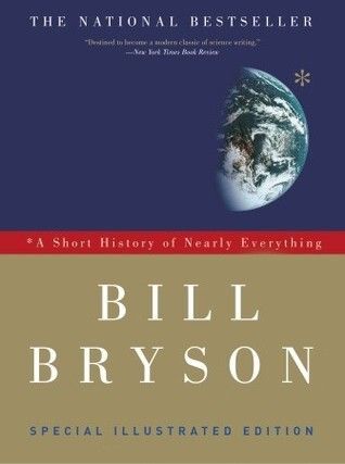 Short History of Nearly Everything, A (Special Illustrated Edition) by Bill Bryson; 2005. Softcover.
