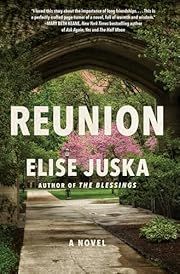 Reunion by Elise Juska; 2024. Hardcover.