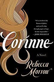 Corinne by Rebecca Morrow; 2022. Hardcover