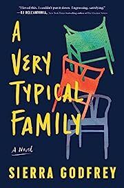 Very Typical Family by Sierra Godfrey; 2022. Hardcover