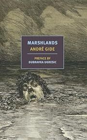 Marshlands by Andre Gide, Damian Searles (Translator), Dubravka Ugresik (Preface); 1895/2020. Softcover. (New York Review Books)