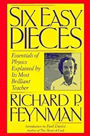 Six Easy Pieces: Essentials of Physics Explained by Its Most Brilliant Teacher by Richard P. Feynman, Paul Davies (Introduction); 1994. Softcover.