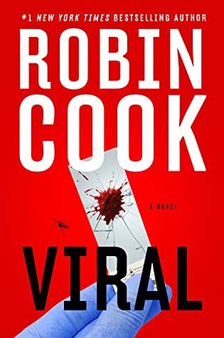 Viral by Robin Cook. 2021. Hardcover.